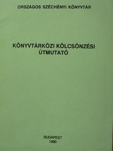 Fejes Józsefné - Könyvtárközi kölcsönzési útmutató [antikvár]