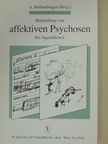 A. Rothenberger - Behandlung von affektiven Psychosen bei Jugendlichen [antikvár]