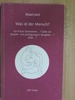 Robert Kehl - Was ist der Mensch? [antikvár]