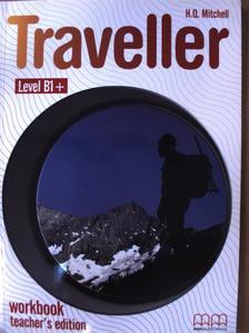 H. Q. Mitchell - Traveller Level B1+ - Workbook - Teacher's edition [antikvár]