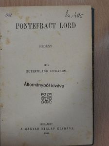 Sutherland Edwards - Pontefract lord [antikvár]