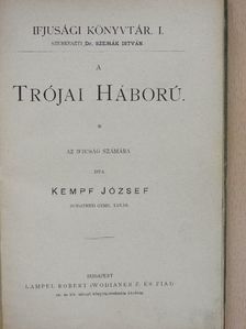 Kempf József - A Trójai Háború [antikvár]