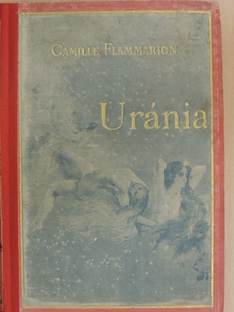 Camille Flammarion - Uránia [antikvár]