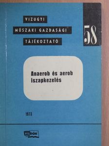 Anaerob és aerob iszapkezelés [antikvár]