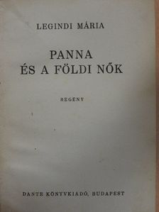 Legindi Mária - Panna és a földi nők [antikvár]