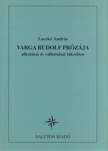 Laczkó András - Varga Rudolf prózája [antikvár]