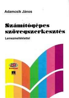 Adamcsik János - Számítógépes szövegszerkesztés [antikvár]