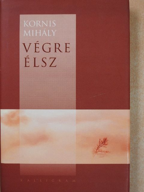 Kornis Mihály - Végre élsz (dedikált példány) [antikvár]