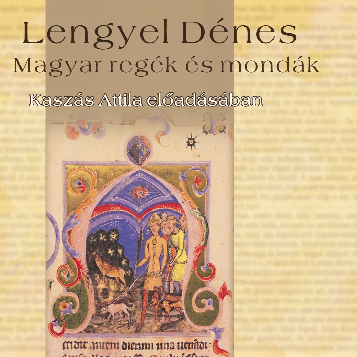 Lengyel Dénes - Magyar regék és mondák [eHangoskönyv]