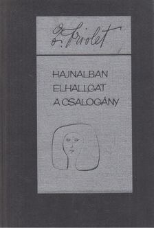 TRIOLET, ELSA - Hajnalban elhallgat a csalogány [antikvár]
