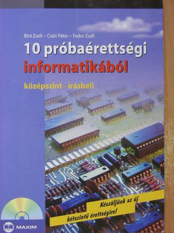 Bíró Zsolt - 10 próbaérettségi informatikából - CD-vel [antikvár]
