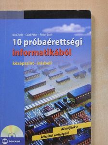 Bíró Zsolt - 10 próbaérettségi informatikából - CD-vel [antikvár]