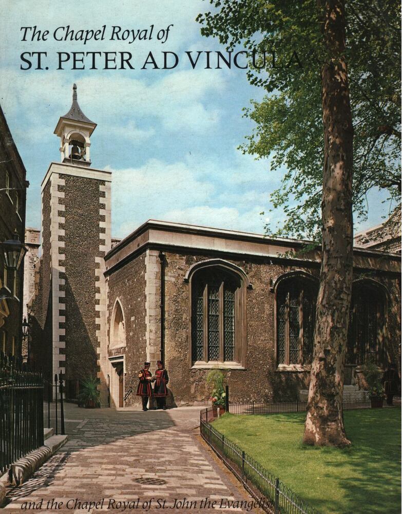 The Chapel Royal of St. Peter ad Vincula [antikvár]