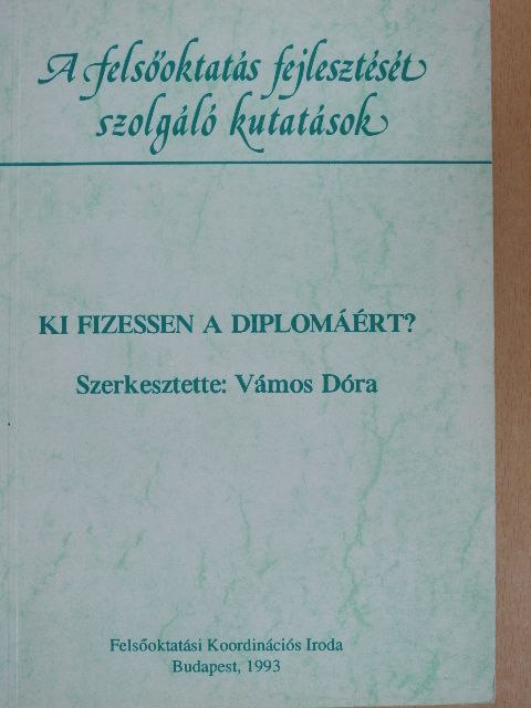 Kerékgyártó Györgyné - Ki fizessen a diplomáért? [antikvár]