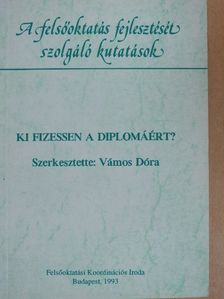 Kerékgyártó Györgyné - Ki fizessen a diplomáért? [antikvár]
