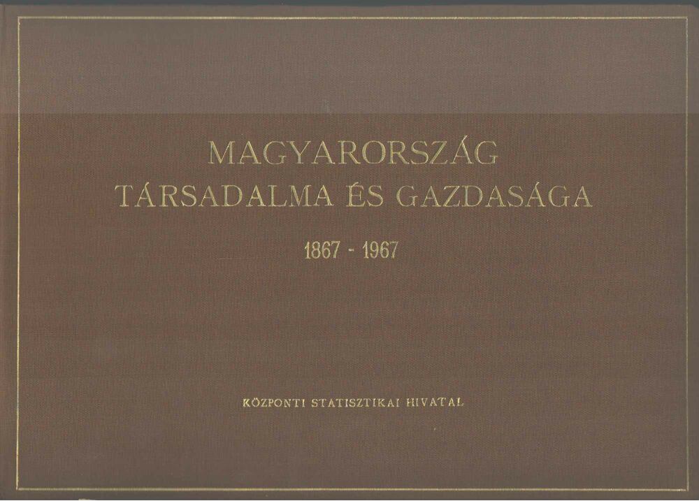 Juhász János - Magyarország társadalma és gazdasága 1867-1967 [antikvár]