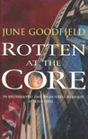 GOODFIELD, JUNE - Rotten at the Core [antikvár]