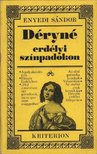ENYEDI SÁNDOR - Déryné erdélyi színpadokon [antikvár]