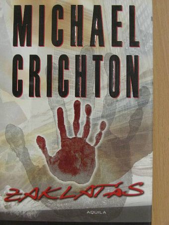 Michael Crichton - Zaklatás [antikvár]