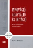 Rosta Miklós - Innováció, adaptáció és imitáció [antikvár]