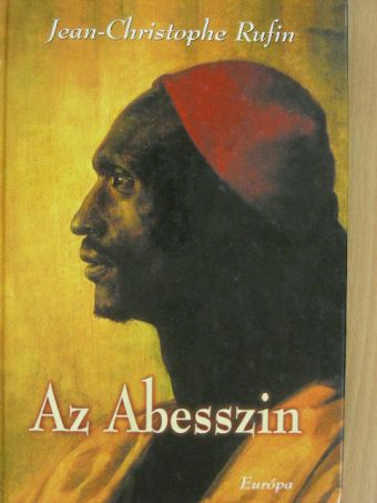 Jean-Christophe Rufin - Az Abesszin [antikvár]