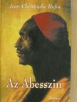 Jean-Christophe Rufin - Az Abesszin [antikvár]