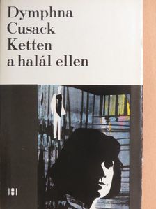 Dymphna Cusack - Ketten a halál ellen [antikvár]