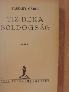 Vaszary Gábor - Tiz deka boldogság [antikvár]