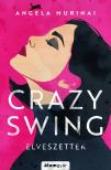 Angela Murinai - Crazy swing - Elveszettek [eKönyv: epub, mobi]