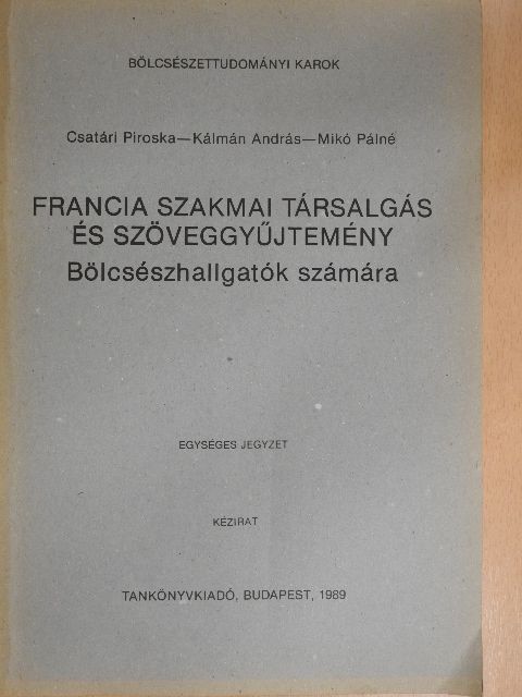 Csatári Piroska - Francia szakmai társalgás és szöveggyűjtemény [antikvár]
