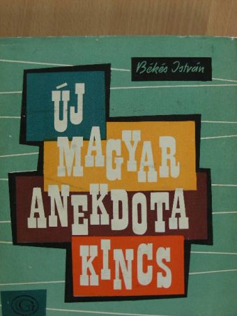 Békés István - Új magyar anekdotakincs [antikvár]