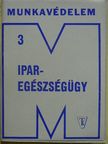 Dr. Bálint István - Iparegészségügy [antikvár]