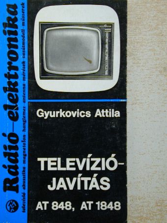 Gyurkovics Attila - Televíziójavítás [antikvár]