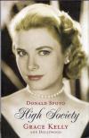 Donald Spoto - High Society: Grace Kelly and Hollywood [antikvár]
