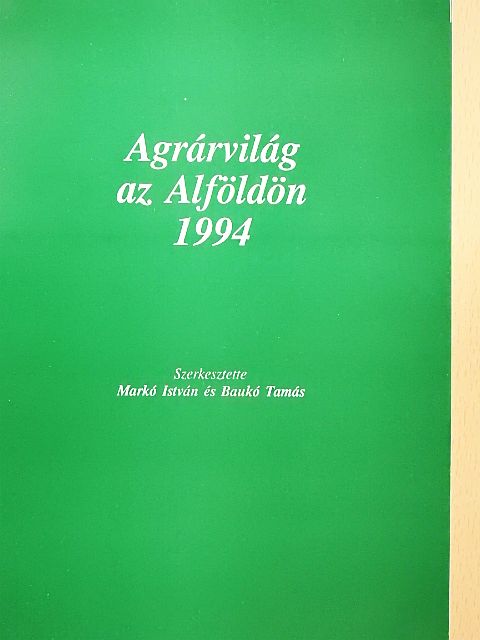 Grezsa Ferenc - Agrárvilág az Alföldön 1994 [antikvár]