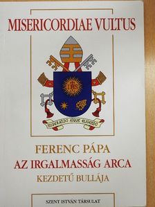 Ferenc pápa - Ferenc pápa Misericordiae Vultus kezdetű bullája [antikvár]