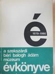 Balázs Kovács Sándor - A szekszárdi Béri Balogh Ádám Múzeum évkönyve 1979-1980. [antikvár]