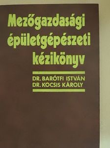 Dr. Barótfi István - Mezőgazdasági épületgépészeti kézikönyv [antikvár]