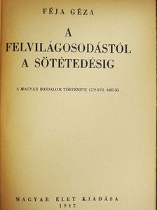 Féja Géza - A felvilágosodástól a sötétedésig [antikvár]