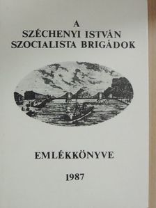 Dr. Környei Attila - A Széchenyi István szocialista brigádok emlékkönyve [antikvár]