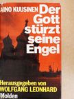 Aino Kuusinen - Der Gott stürzt seine Engel [antikvár]
