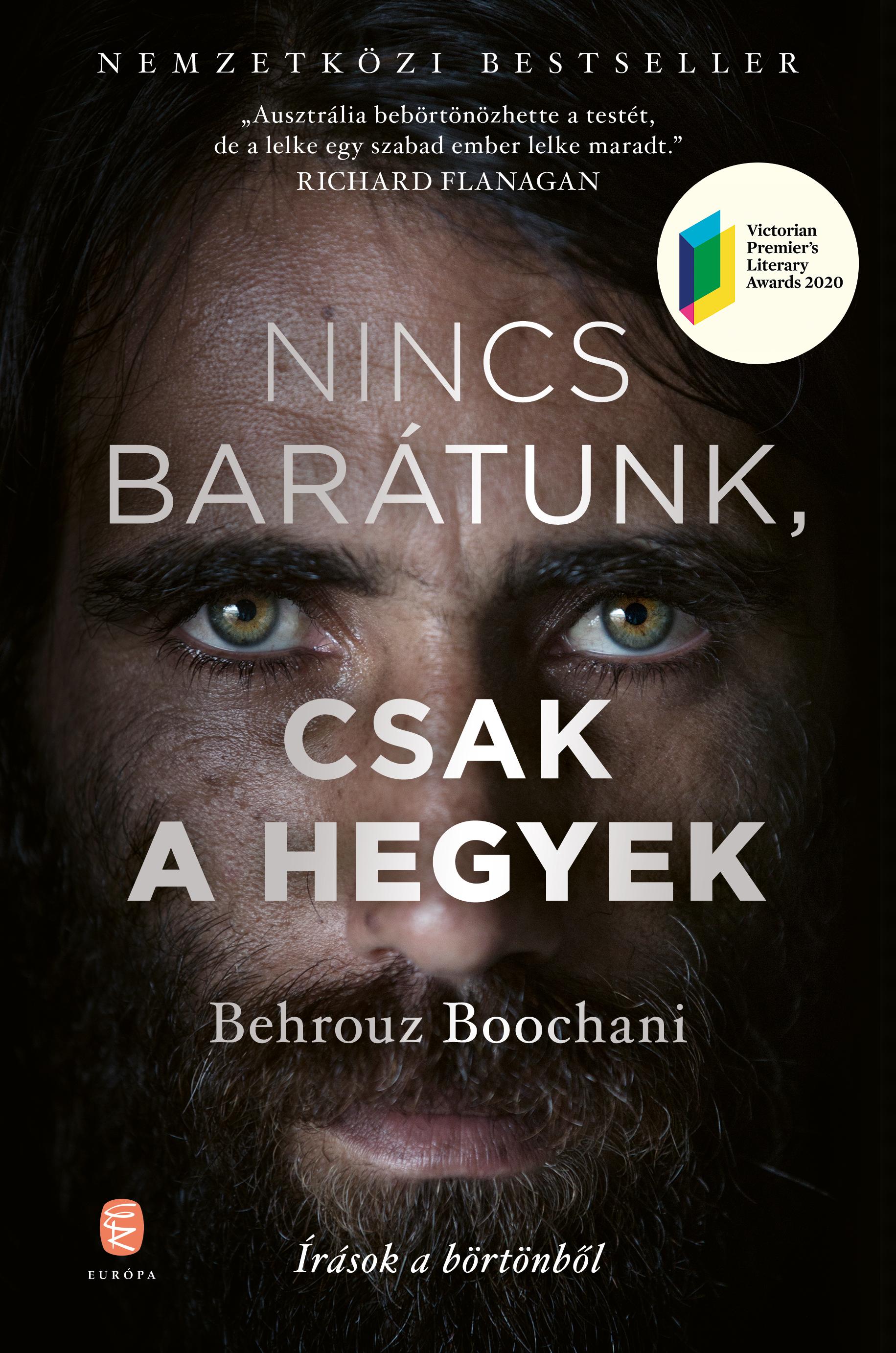 Boochani, Behrouz - Nincs barátunk, csak a hegyek - Írások a börtönből [szépséghibás]