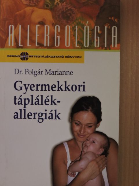 Dr. Polgár Marianne - Gyermekkori táplálékallergiák [antikvár]