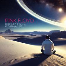 Pink Floyd - BLOCKING THE SUN LIVE GERMANY 1972 2CD PINK FLOYD