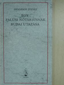 Gvadányi József - Egy falusi nótáriusnak budai utazása [antikvár]