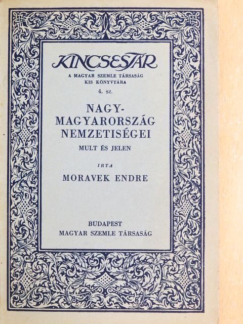 Moravek Endre - Nagymagyarország nemzetiségei [antikvár]