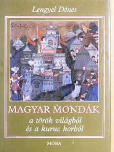 Lengyel Dénes - Magyar mondák [antikvár]