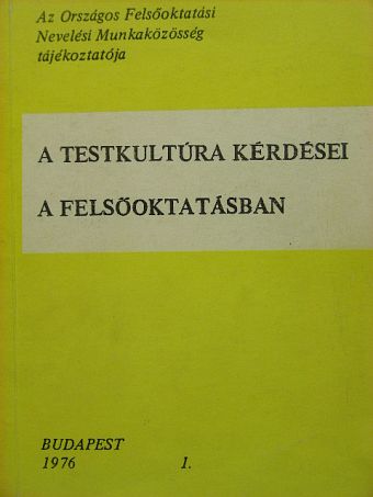 A. Geissler - A testkultúra kérdései a felsőoktatásban [antikvár]