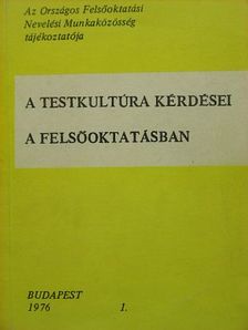 A. Geissler - A testkultúra kérdései a felsőoktatásban [antikvár]