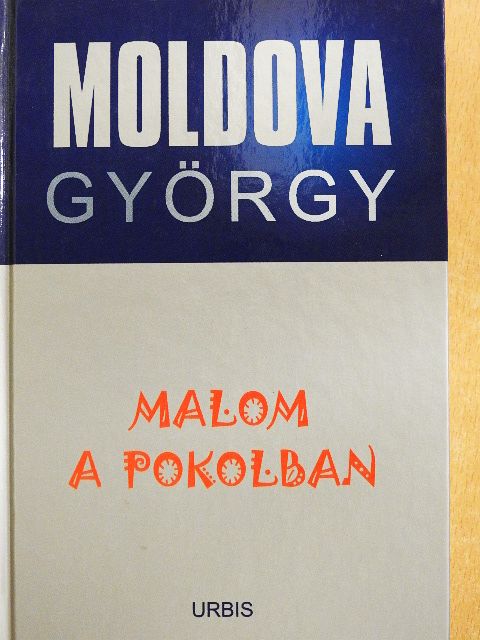 Moldova György - Malom a pokolban [antikvár]